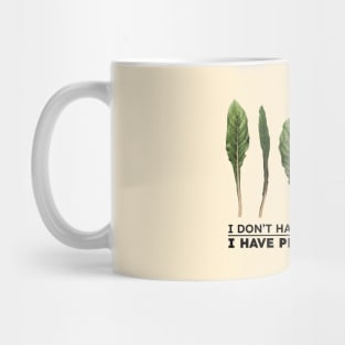 I don't have house plants I have pet vegetables Mug